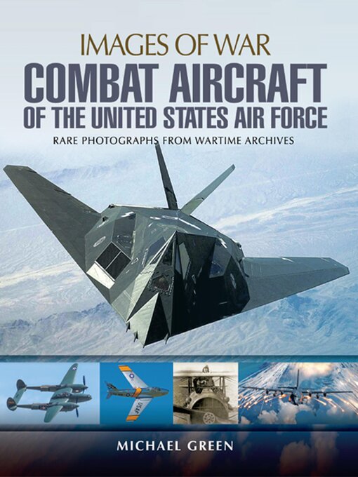 Title details for Combat Aircraft of the United States Air Force by Michael Green - Wait list